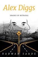 Alex Diggs: Shades of Betrayal 1641385863 Book Cover