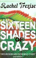 Sixteen Shades of Crazy 0007305605 Book Cover
