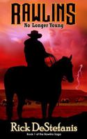Rawlins, No Longer Young 099653427X Book Cover