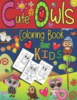 Cute Owls Coloring Book for Kids: Magic Coloring Pages,Perfect Party Favor & Great Gift for Boys & Girls. B08M7J3QNC Book Cover