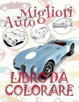 ✌ Migliori Auto ✎ Natale Album da Colorare ✎ Libro da Colorare ✍ Libri da Colorare: ✎ Best Cars ~ Coloring Book ~ ... Natale Album da Colorare) 1985809273 Book Cover
