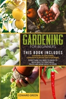 Gardening for Beginners: The book includes: Gardening in containers, companion planting and hydroponic. Everything you need to know to grow healthy vegetables, fruits and herbs easily at home 1801115206 Book Cover
