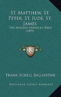 The Modern American Bible: S. Matthew, S. Peter, S. Jude, S. James 1017305420 Book Cover