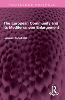 The European Community and Its Mediterranean Enlargement 1032371064 Book Cover