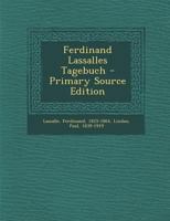 Ferdinand Lassalles Tagebuch - Primary Source Edition 1293861839 Book Cover