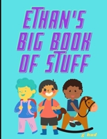 Ethan's Big Book of Stuff B08YQQWWS2 Book Cover