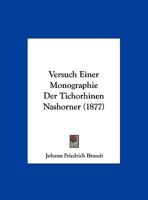 Versuch Einer Monographie Der Tichorhinen Nashorner (1877) 1160757267 Book Cover