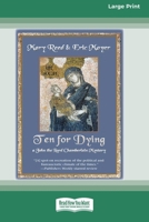 Ten for Dying [Large Print 16 Pt Edition] 1038765765 Book Cover