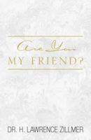 Are You My Friend? 1441541438 Book Cover