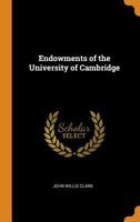 Endowments of the University of Cambridge 101770371X Book Cover