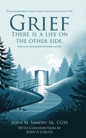 Grief: There Is Life On The Other Side (Surviving Grief and Finding a New Life) B0H6RG6Y2S Book Cover