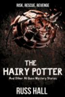 The Hairy Potter: and Other Al Quinn Mystery Stories 0692893539 Book Cover