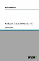 Das Subjekt in Foucaults Diskursanalyse 3640389964 Book Cover