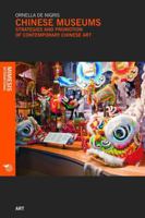 Chinese Museums: Strategies and Promotion of Contemporary Chinese Art 8869771431 Book Cover