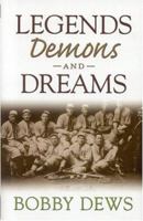 Legends, Demons and Dreams: A Collection of Stories Straight from the Soul 1563527154 Book Cover