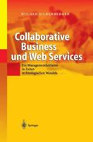 Collaborative Business Und Web Services: Ein Managementleitfaden in Zeiten Technologischen Wandels 3540004173 Book Cover