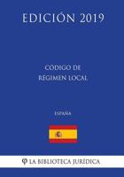 C�digo de R�gimen Local (Espa�a) (Edici�n 2019) 1729812805 Book Cover
