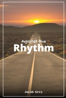Against the Rhythm 193312167X Book Cover