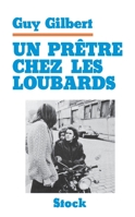 Un Pretre Chez Les Loubards 223401848X Book Cover
