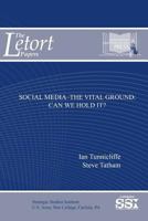 Social Media?The Vital Ground: Can We Hold It? 1387583204 Book Cover