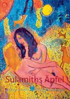 Sulamiths Äpfel: Poeme aus dem Garten der Geschlechter 3743175940 Book Cover