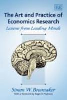 The Art and Practice of Economics Research: Lessons from Leading Minds 1849808465 Book Cover