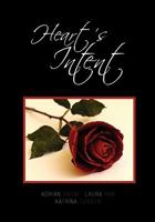 Heart's Intent: A Collection of Poetry 1462861172 Book Cover