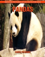 Pandas: Amazing Pictures & Fun Facts for Kids 1676873597 Book Cover