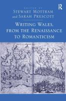 Writing Wales, from the Renaissance to Romanticism 1138108510 Book Cover
