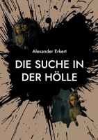 Die Suche in der Hölle (German Edition) 3819224777 Book Cover