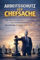 Arbeitsschutz ist Chefsache (German Edition) 9403864729 Book Cover