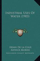 Industrial Uses Of Water 137674600X Book Cover