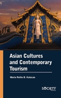 Asian Cultures and Contemporary Tourism 1774691191 Book Cover