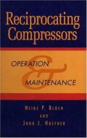 Reciprocating Compressors:: Operation and Maintenance 0884155250 Book Cover