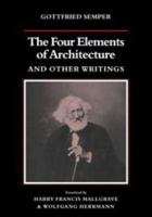 The Four Elements of Architecture: And Other Writings (Res Monographs in Anthropology and Aesthetics) 0521354757 Book Cover