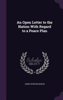 An Open Letter to the Nation With Regard to a Peace Plan 1176900188 Book Cover