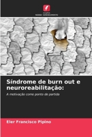 Síndrome de burn out e neuroreabilitação (Portuguese Edition) 6206911136 Book Cover