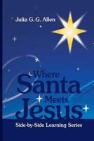 Where Santa Meets Jesus 1312614714 Book Cover