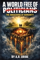 A World Free of Politicians (IO Sci-Fi Saga) 6120321101 Book Cover