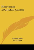Heartsease, a Play in Four Acts 0548617619 Book Cover