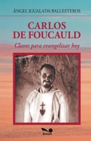 Carlos de Foucauld: Claves para evangelizar hoy (Spanish Edition) 9876673203 Book Cover
