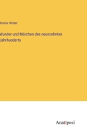 Wunder und M�rchen des neunzehnten Jahrhunderts 338201601X Book Cover