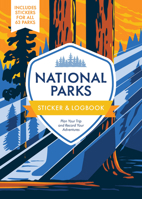 National Parks Sticker & Logbook: Plan Your Trip and Record Your Adventures 0785844260 Book Cover