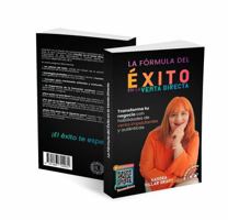 La Fórmula del Éxito en la Venta Directa: Transforma tu negocio con habilidades de venta impactantes y auténticas. (Spanish Edition) 1963744985 Book Cover