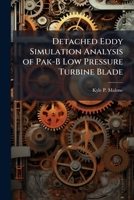 Detached Eddy Simulation Analysis of Pak-B Low Pressure Turbine Blade 1288255918 Book Cover