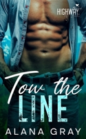 Tow the Line: A Wrong-Number Romance (Highway of Love) 099526824X Book Cover