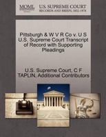 U S v. Pittsburgh & W V R Co U.S. Supreme Court Transcript of Record with Supporting Pleadings 127010814X Book Cover