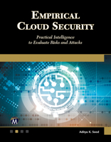 Empirical Cloud Security: Practical Intelligence to Evaluate Risks and Attacks 1683926854 Book Cover