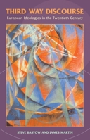 Third Way Discourse: European Ideologies in the Twentieth Century 074861561X Book Cover