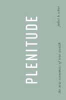 Plenitude: The New Economics of True Wealth 1594202540 Book Cover